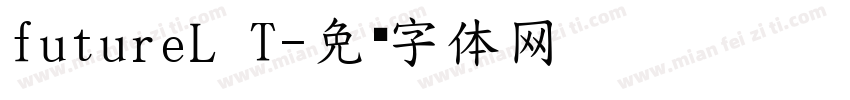 futureL T字体转换